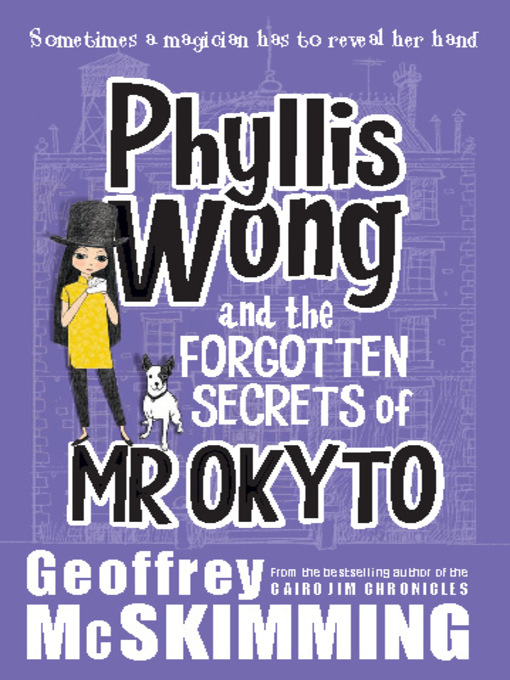 Cover image for Phyllis Wong and the Forgotten Secrets of Mr Okyto